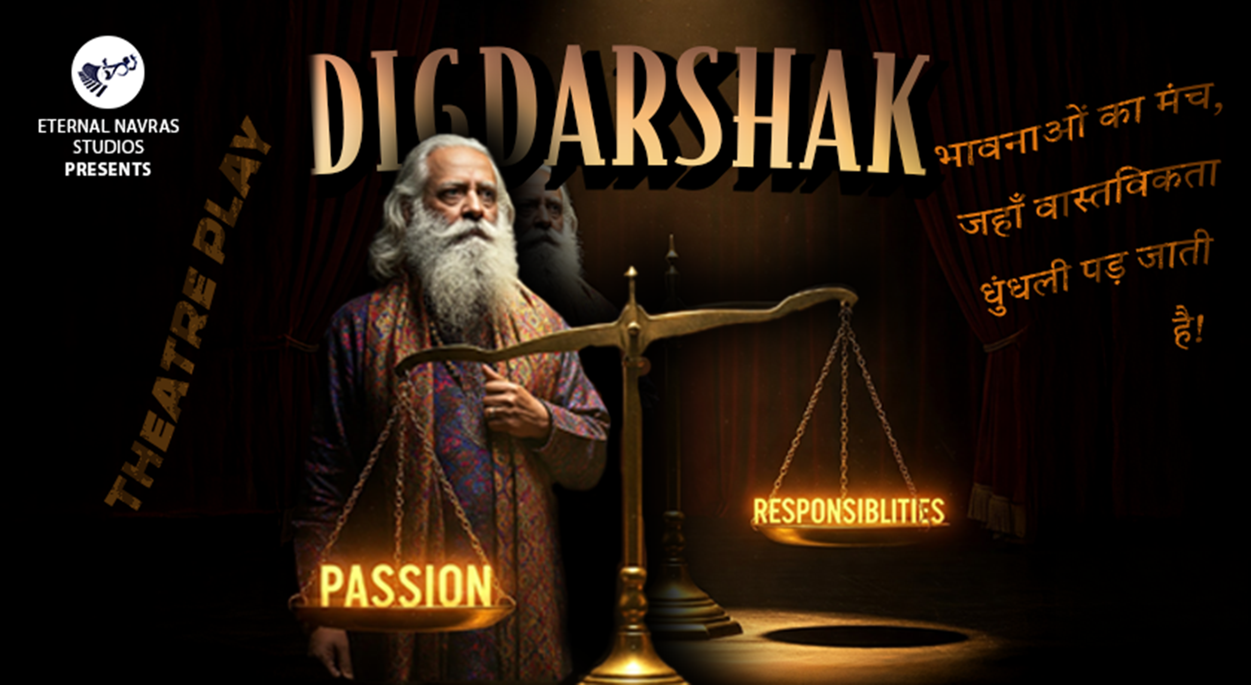 Poster for Digdarshak theatre play by Eternal Navras Studios in Mumbai, April 2025, featuring passion vs responsibilities concept.